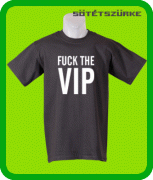 FUCK THE VIP
